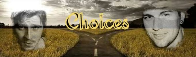 Choices - ON HOLD -