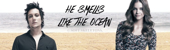 He Smells Like the Ocean